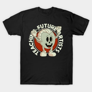 Teaching Future Artists T-Shirt